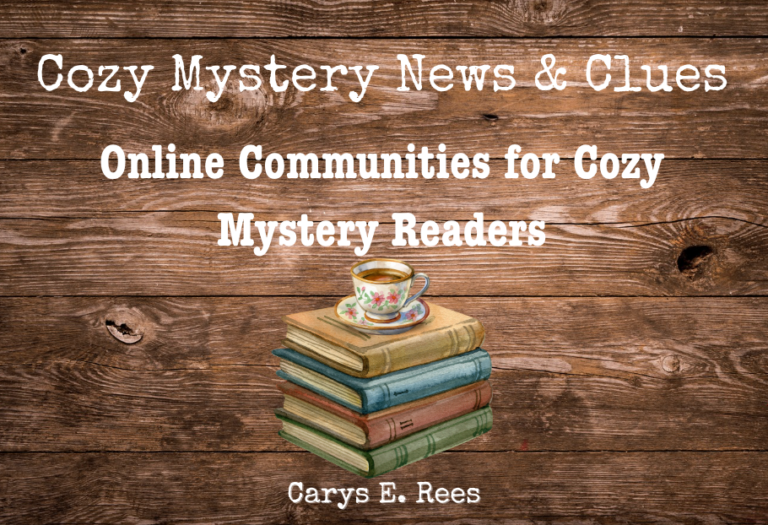 We love our cozy mystery communities, whether in person or online. It’s comforting to find others with like interests. I may not always visit my favorite sites, but when I need to connect, it’s good to know where to go.