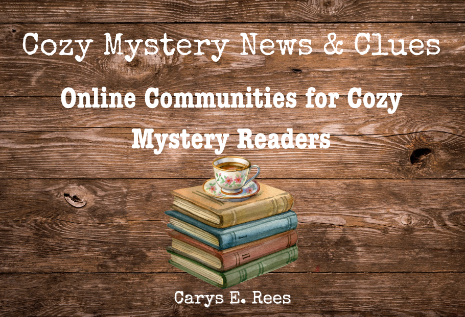We love our cozy mystery communities, whether in person or online. It’s comforting to find others with like interests. I may not always visit my favorite sites, but when I need to connect, it’s good to know where to go.